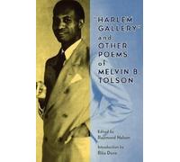 M.B. Tolson Harlem Gallery and Other Poems of Melvin B.Tolson (Tascabile)
