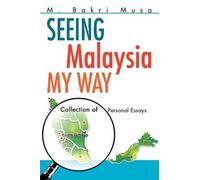 M Bakri Musa Seeing Malaysia My Way (Tascabile)