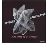 M-Base Collective - Anatomy of a Groove