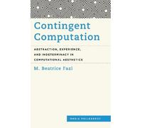 M. Beatrice Fazi Contingent Computation (Tascabile) Media Philosophy