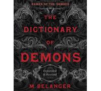 M. Belanger The Dictionary of Demons: Expanded and Revised (Tascabile)