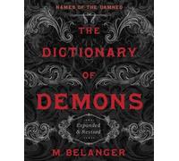 M. Belanger The Dictionary of Demons: Expanded and Revised (Tascabile)