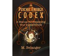 M Belanger The Psychic Energy Codex (Tascabile)