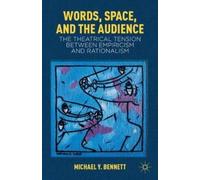 M. Bennett Words, Space, and the Audience (Copertina rigida)