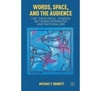 M. Bennett Words, Space, and the Audience (Tascabile)