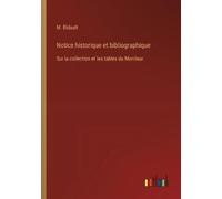 M Bidault Notice historique et bibliographique (Tascabile)