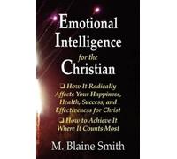 M Blaine Smith Emotional Intelligence for the Christian (Tascabile)