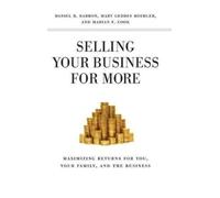 M. Boehler M. Cook D. Barron Selling Your Business for More (Copertina rigida)