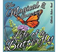 M Borhan The Magical and Amazing Life of a Butterfly (Tascabile)