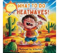 M Borhan What to Do during Extreme Heatwaves? (Tascabile)