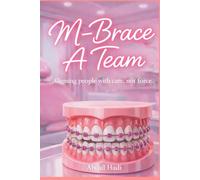 M-Brace A Team: Aligning people with care not force
