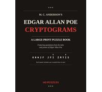 M. C. Anderson's Edgar Allan Poe Cryptograms A Large-Print Puzzle Book