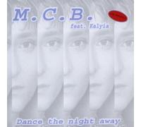 M.C.B.Feat Kaliya - Dance the Night Away
