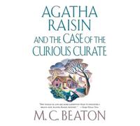 M C Beaton Agatha Raisin and the Case of the Curious Curate (Tascabile)