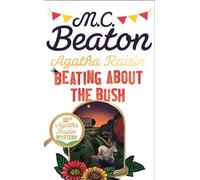 M.C. Beaton Agatha Raisin: Beating About the Bush (Tascabile) Agatha Raisin