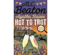 M.C. Beaton Agatha Raisin: Hot to Trot (Tascabile) Agatha Raisin