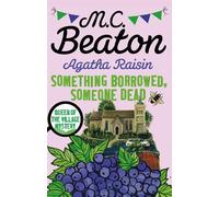 M.C. Beaton Agatha Raisin: Something Borrowed, Someone Dead (Tascabile)