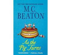 M C Beaton As the Pig Turns (Tascabile)