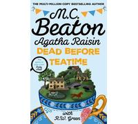 M.C. Beaton R W Green Agatha Raisin: Dead Before Teatime (Copertina rigida)
