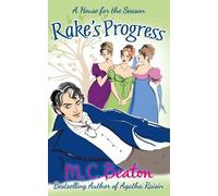 M.C. Beaton Rake's Progress (Tascabile) House for the Season