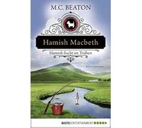 M. C. Beaton Sa Hamish Macbeth fischt im Trüben: Kriminalroman (Scho (Tascabile)