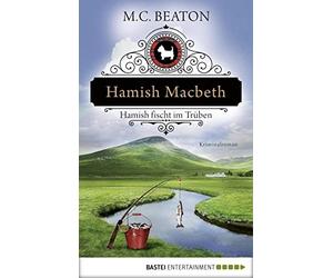 M. C. Beaton Sa Hamish Macbeth fischt im Trüben: Kriminalroman (Scho (Tascabile)