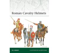 M.C. Bishop Roman Cavalry Helmets (Tascabile) Elite