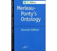 M.C. Dillon Merleau-Ponty's Ontology (Tascabile)