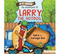 M C Dixon The Adventures of Larry the Hot Dog (Copertina rigida)