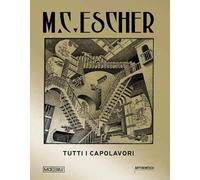 M.C. Escher. Tutti i capolavori