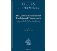 M. C. Jones The Guernsey Norman French Translations of Thomas Martin (Tascabile)