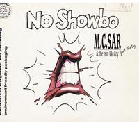M.C.Sar & the Real Mccoy Feat - No showbo [Single-CD]
