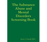 M C Scott J Car The Substance Abuse and Mental Disorders Screening (Tascabile)