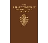 M. C. Seymour The Bodley Version of Mandeville's Travels (Copertina rigida)