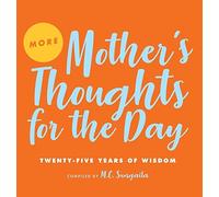 M C Sungaila More Mother's Thoughts for the Day (Copertina rigida)
