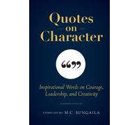 M C Sungaila Quotes on Character (Tascabile)
