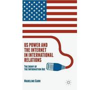M. Carr US Power and the Internet in International Relations (Copertina rigida)