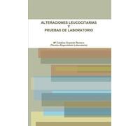M Catalina Guzman R Alteraciones Leucocitarias Y Pruebas De Labora (Tascabile)
