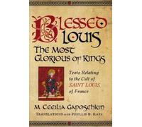 M. Cecilia Gaposchki Blessed Louis, the Most Glorious of King (Copertina rigida)