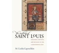 M. Cecilia Gaposchkin The Making of Saint Louis (Tascabile)