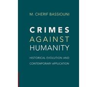 M. Cherif Bassiouni Crimes against Humanity (Tascabile)