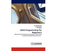 M Chithik Raja A Jayaprakash C P Raje Java Programming for Beginner (Tascabile)