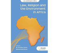 M. Christian Gre Law, Religion and the Environment in Africa: Volume (Tascabile)