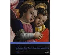 M. Ciatti, P. - La pala di San Zeno di Andrea Mantegna. Studio e conservazione.
