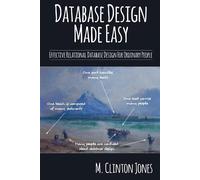 M. Clinton Jone Database Design Made Easy: Relational Database Desig (Tascabile)