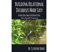 M. Clinton Jones Relational Databases Made Easy (Tascabile)