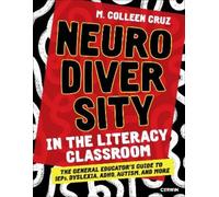 M. Colleen Cruz Neurodiversity in the Literacy Classroom (Tascabile)