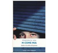 M come Mia. Süden e le ombre del passato