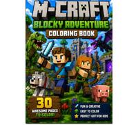 M-Craft Blocky Adventure Coloring Book for Kids: 30 Fun and Creative Cube World Coloring Pages with Blocky Heroes, Animals, Castles, Caves, Portals and Fantasy Adventure Scenes for Children Ages 6-10