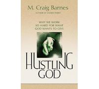 M. Craig Barnes Hustling God (Tascabile)